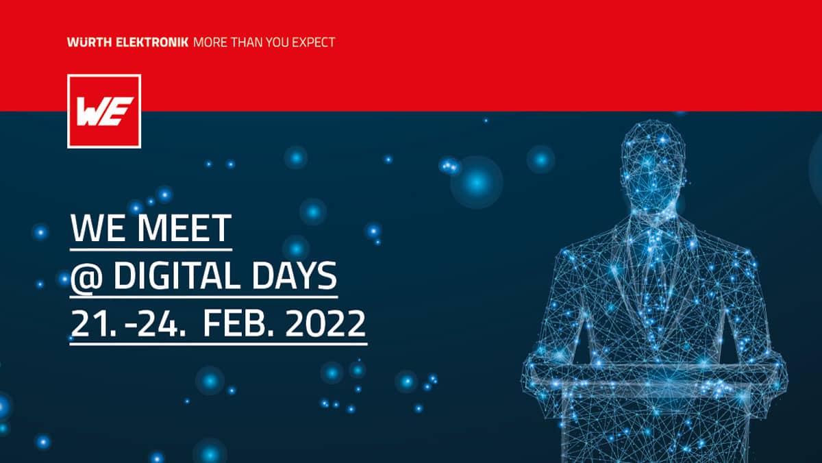 Würth Elektronik Hosts Virtual “WE meet @ digital days 2022” Conference