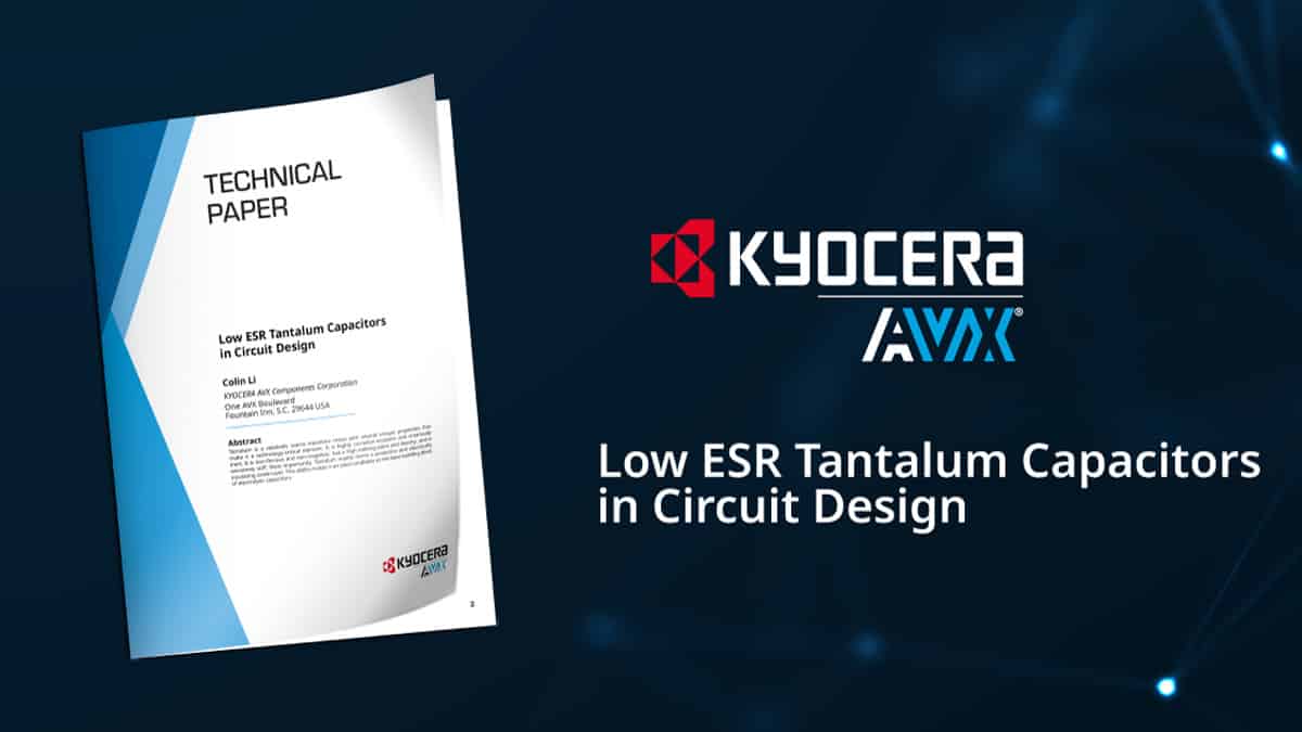 Low ESR, High Ripple Current Tantalum Capacitors in Circuit Design