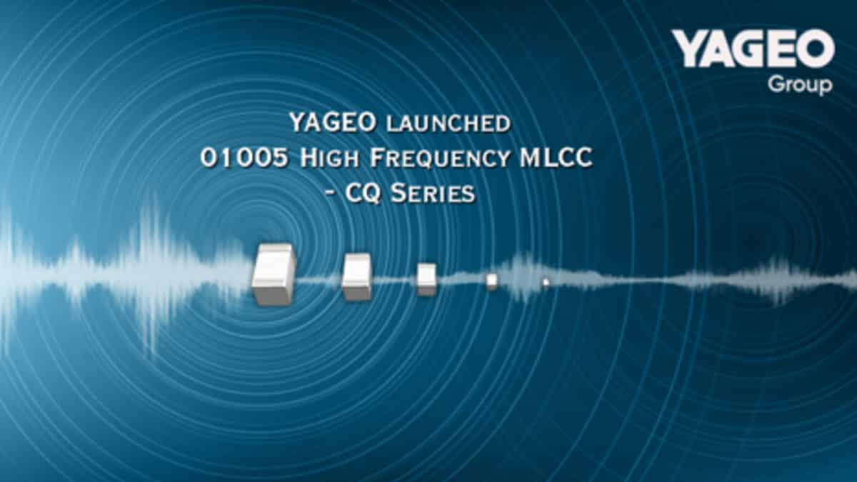 Yageo Extends Miniature 01005 High-Frequency Grade MLCCs