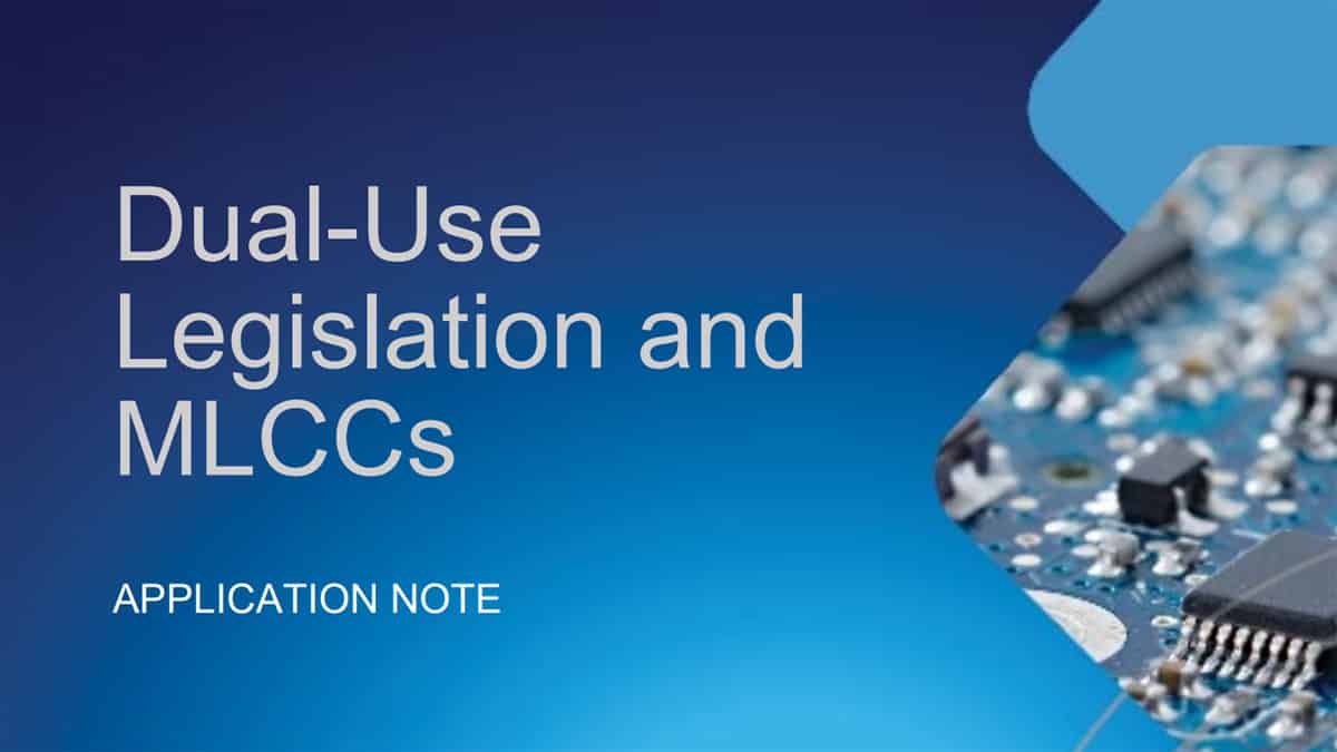 High Voltage MLCC Dual-Use Legislation Considerations