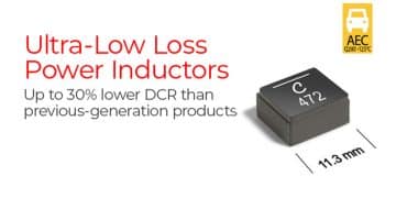 Coilcraft Reduces DCR on its Ultra-Low Loss Power Chip Inductors by up to 30%