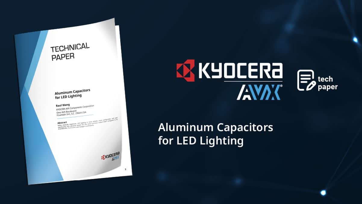 Aluminum Capacitors for LED Lighting