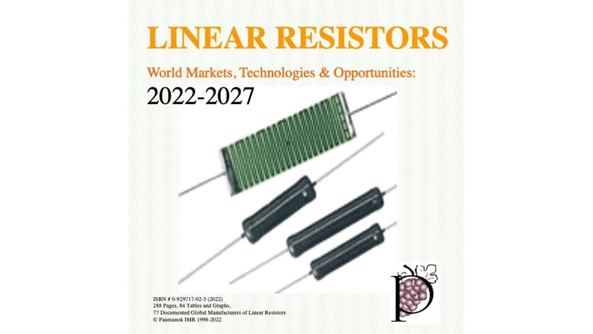 Paumanok Issues Linear Resistors Market Outlook 2022-2027