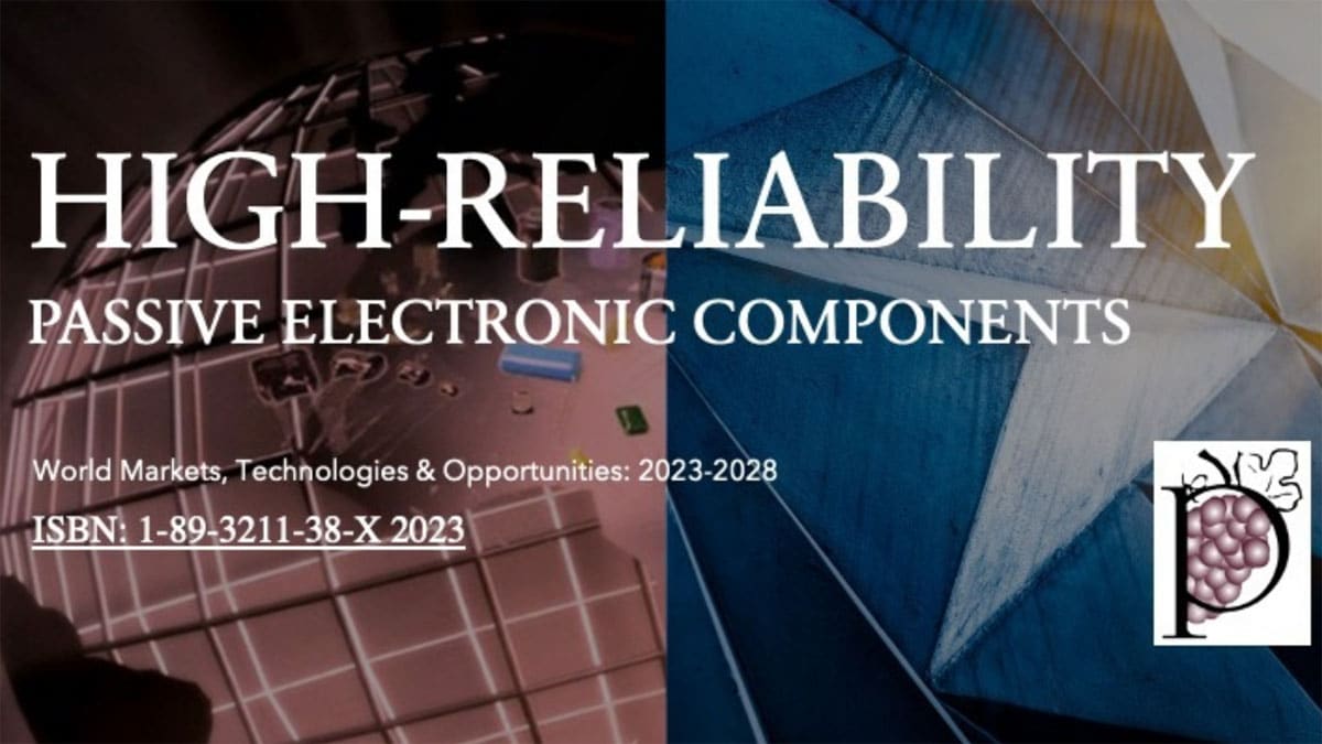 Paumanok Issues High-Reliability Passive Electronic Components Market Outlook 2023-2028