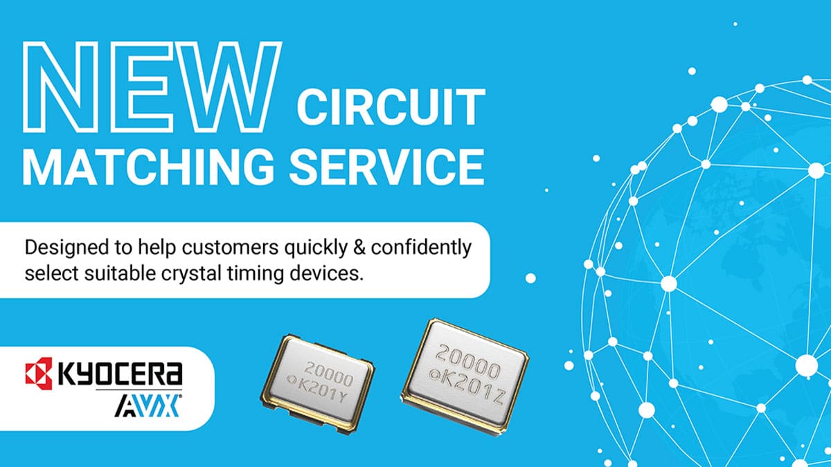 KYOCERA AVX Introduces Circuit Matching Service for Crystal Timing Devices