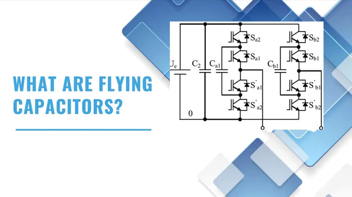 Flying Capacitors Explained