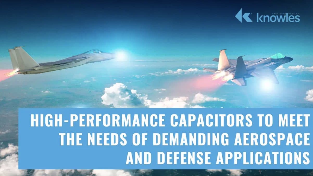 Exploring the Benefits of High-Performance MLCC Capacitors for Aerospace and Defense