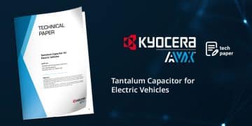 The Benefits of Using Tantalum Capacitors in Electric Vehicle Applications