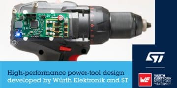 STMicroelectronics and Würth Elektronik Cooperate for a High-Performance Power Tool