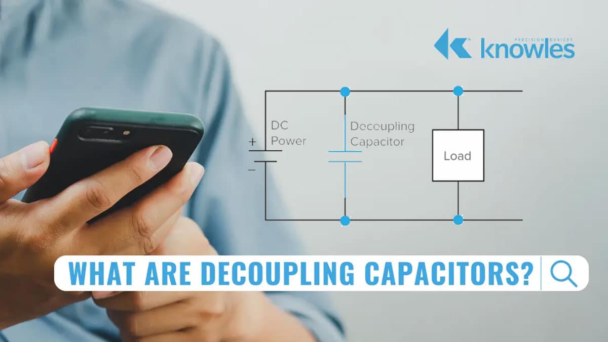 Benefits of Using Ceramic Capacitors for Decoupling