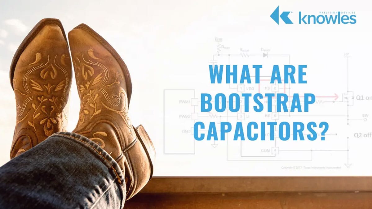 Benefits of Ceramic Capacitors as Bootstrap Capacitors