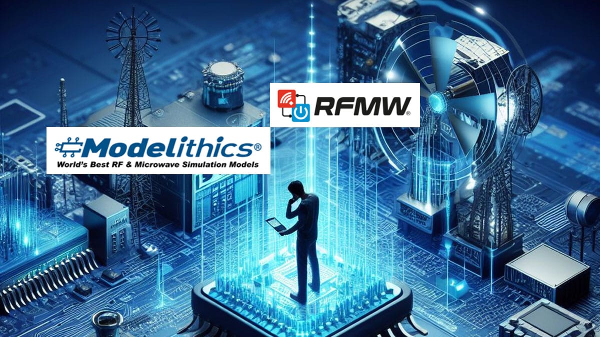 Modelithics and RFMW Distributor Collaborates to Bring Rapid Resources to RF Engineering Designers and Suppliers