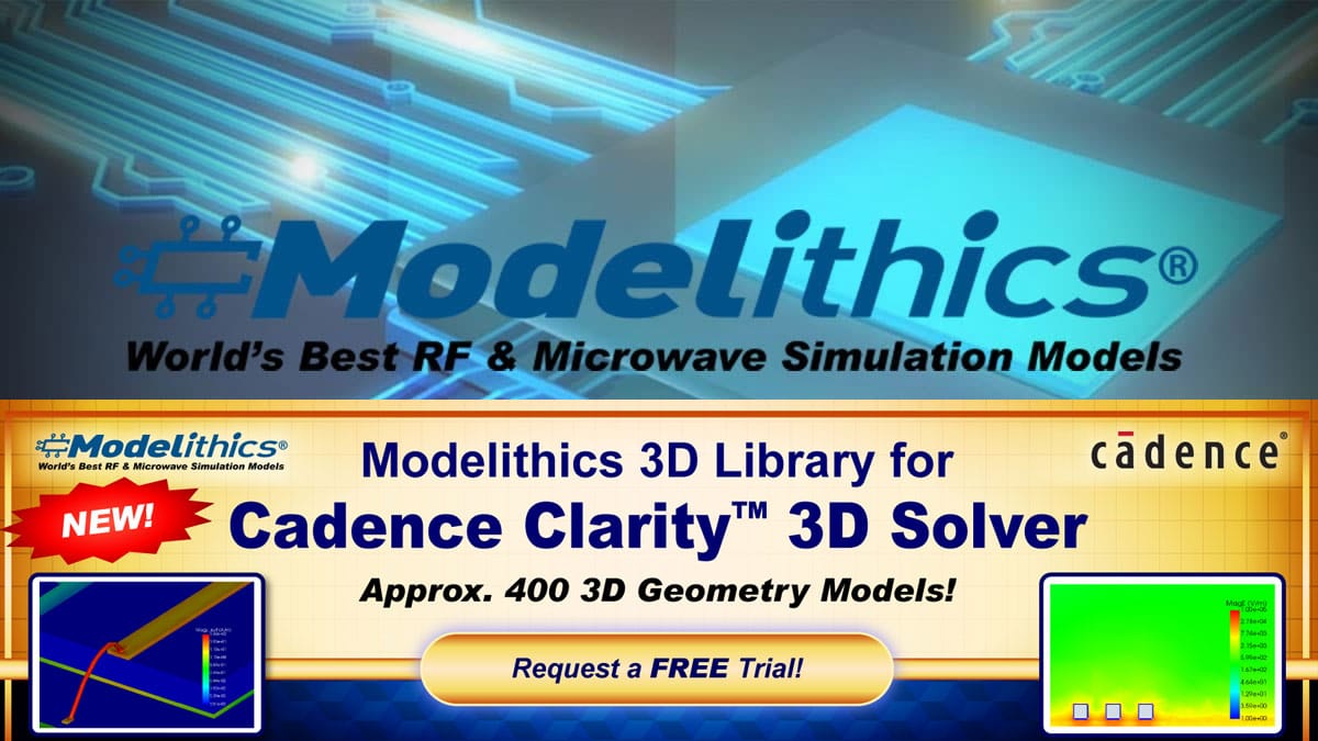 Modelithics Launches NEW 3D Library for Cadence Clarity 3D Solver