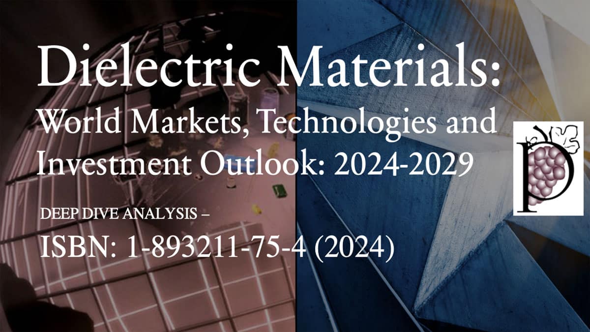 Paumanok Issues Dielectric Materials Market Outlook 2024-2029