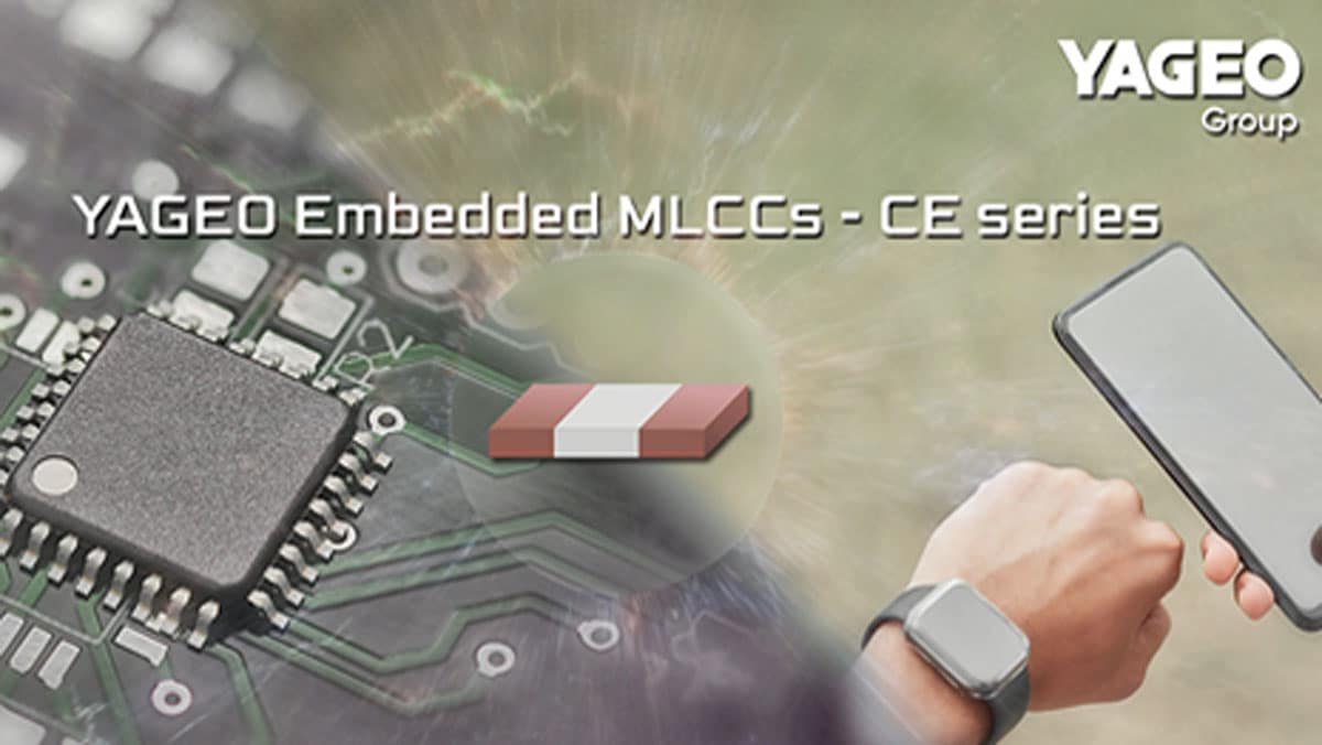 YAGEO Launched New Series of Embedded MLCCs