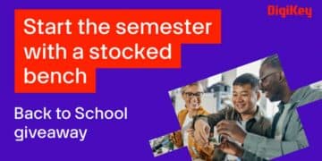 DigiKey Announces Back to School Giveaway to Empower Tomorrow’s Innovators