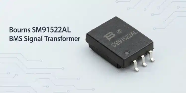 Bourns SM91522AL BMS signal transformer with integrated common-mode chokes